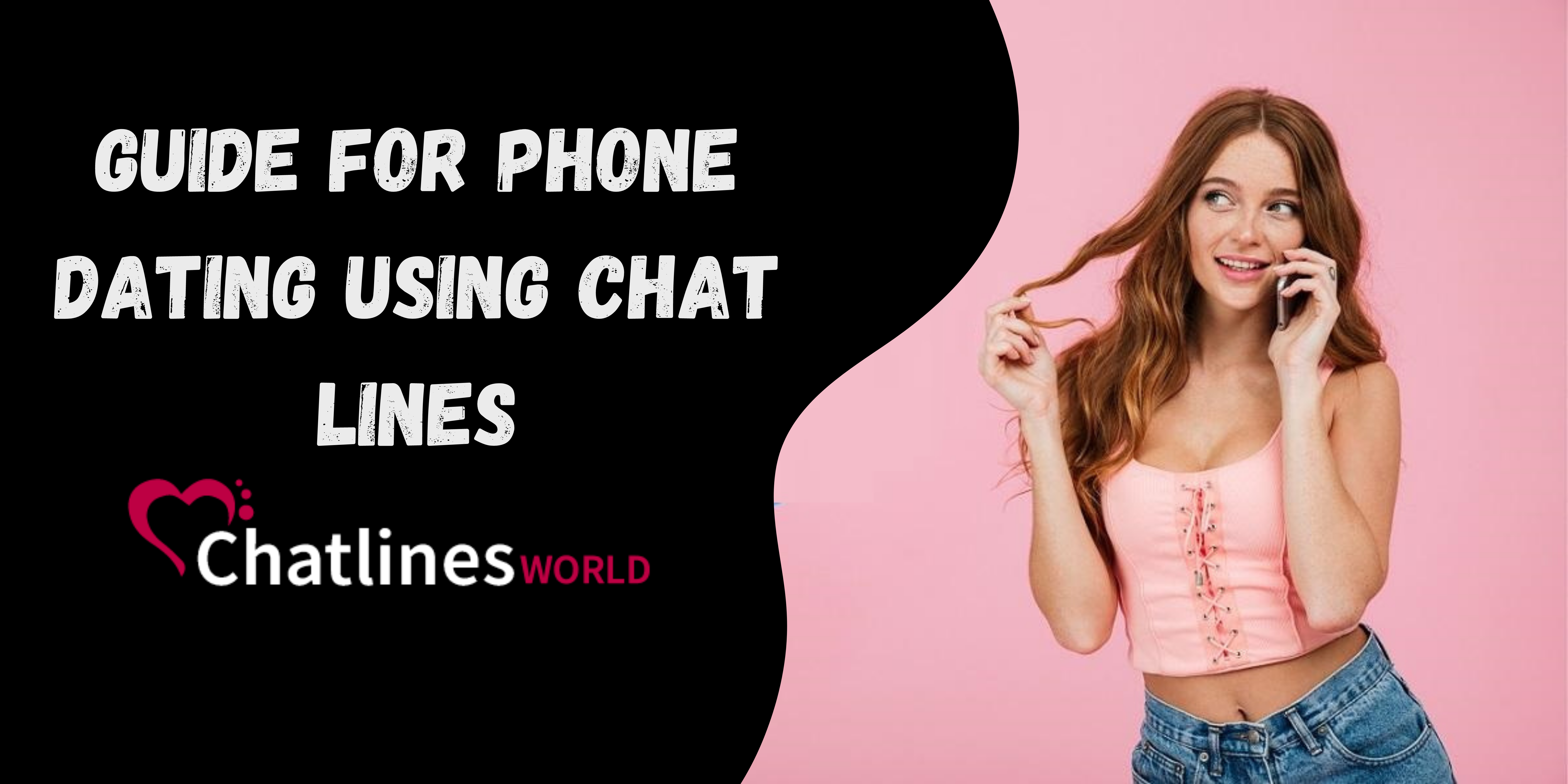 Guide for Phone Dating Using Chat Lines